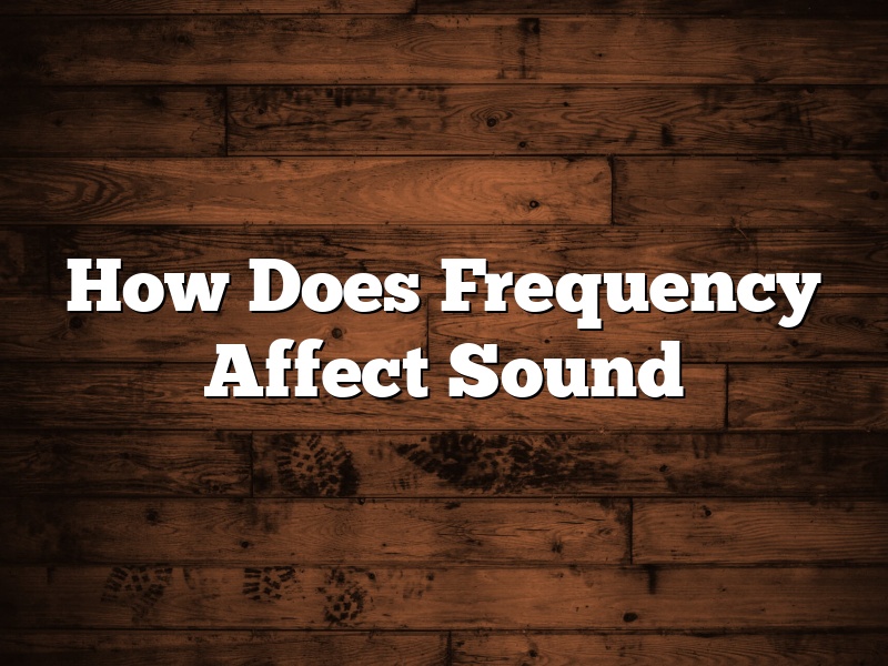 How Does Frequency Affect Sound