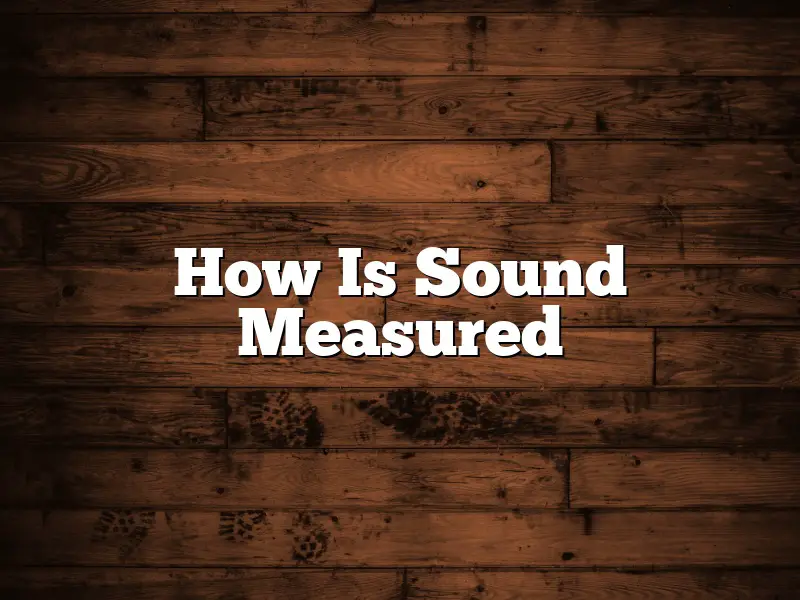 How Is Sound Measured