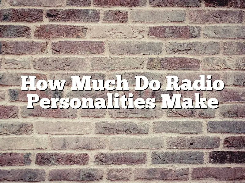 How Much Do Radio Personalities Make