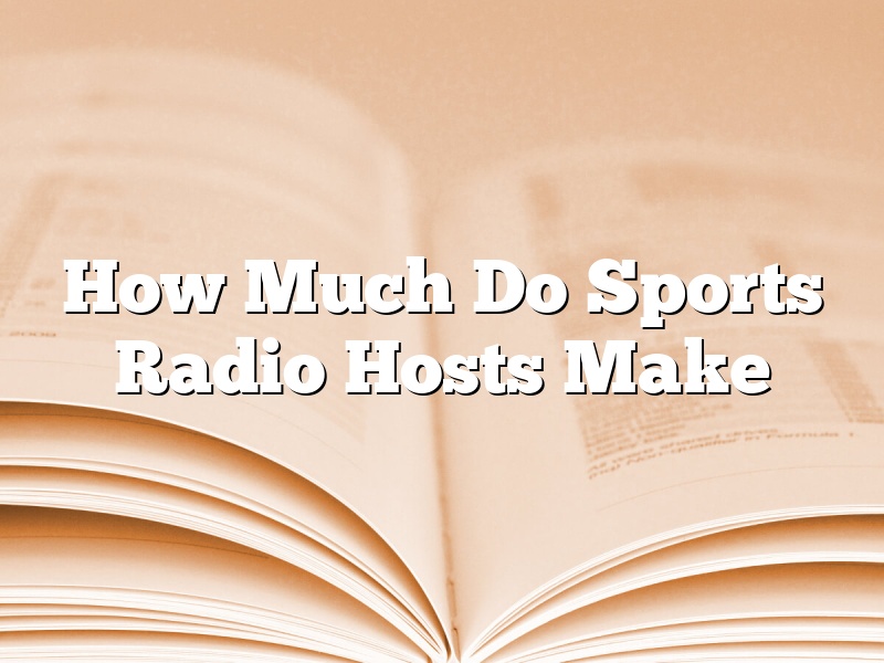 How Much Do Sports Radio Hosts Make