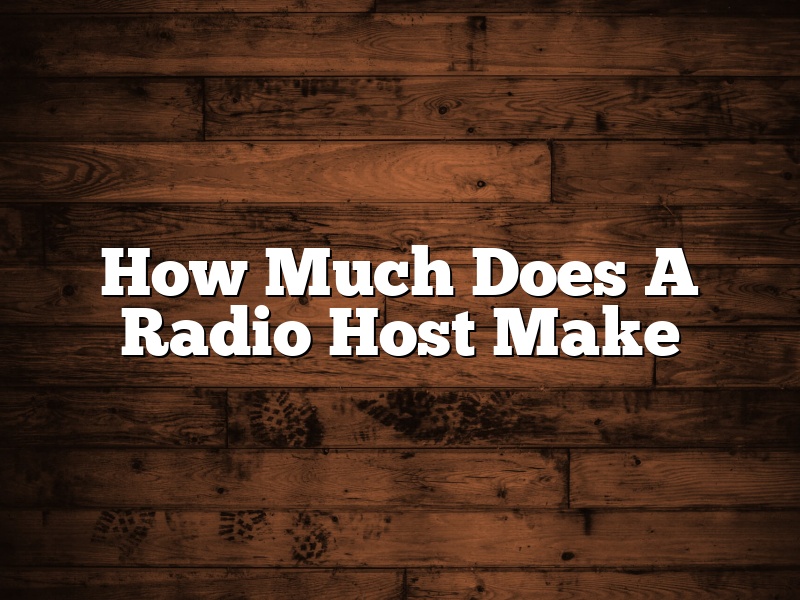 How Much Does A Radio Host Make