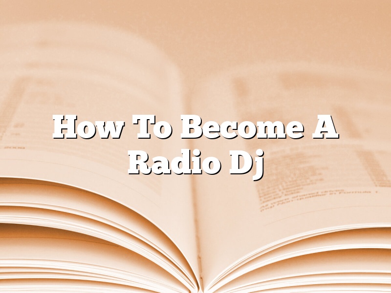 How To Become A Radio Dj