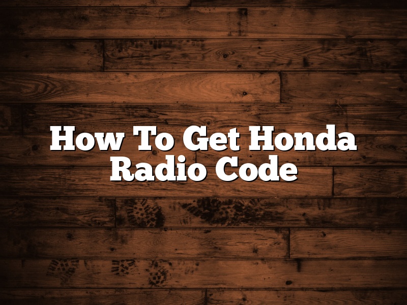 How To Get Honda Radio Code