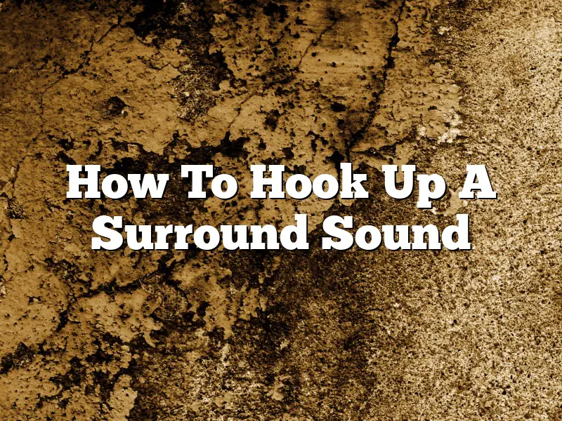 How To Hook Up A Surround Sound