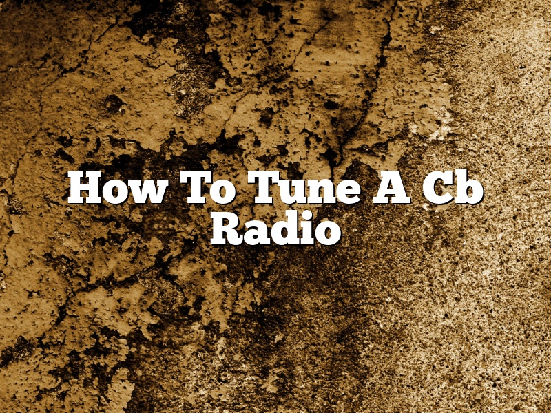 How To Tune A Cb Radio