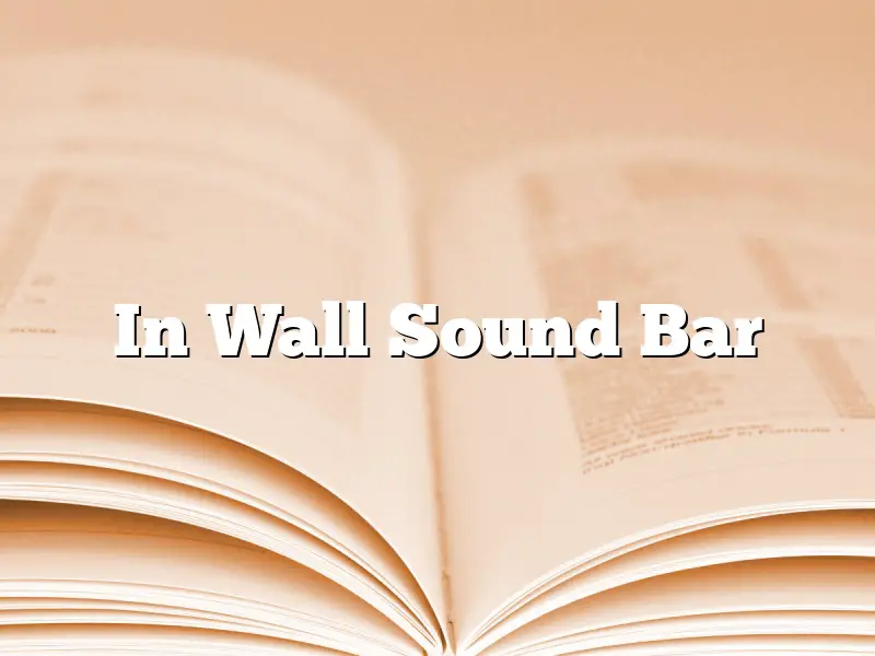 In Wall Sound Bar
