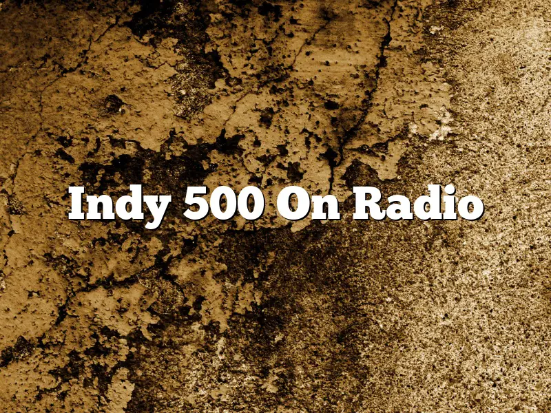 Indy 500 On Radio