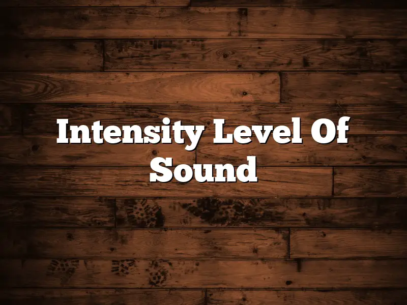 Intensity Level Of Sound