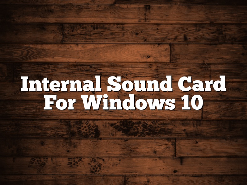 Internal Sound Card For Windows 10