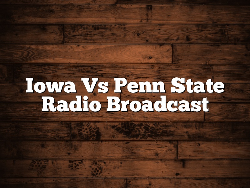 Iowa Vs Penn State Radio Broadcast
