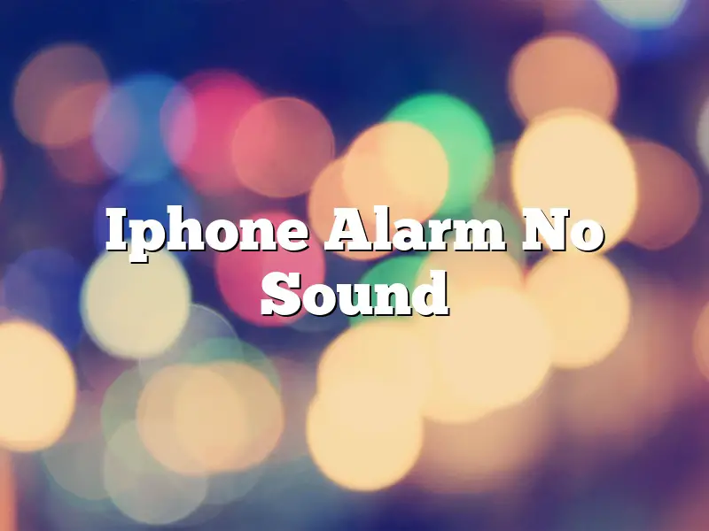 Iphone Alarm No Sound