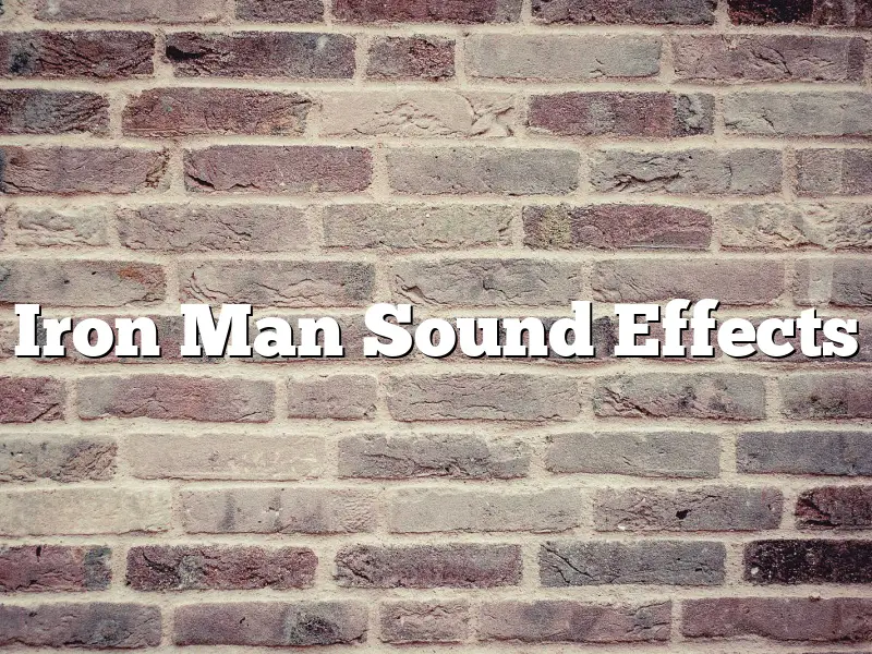 Iron Man Sound Effects
