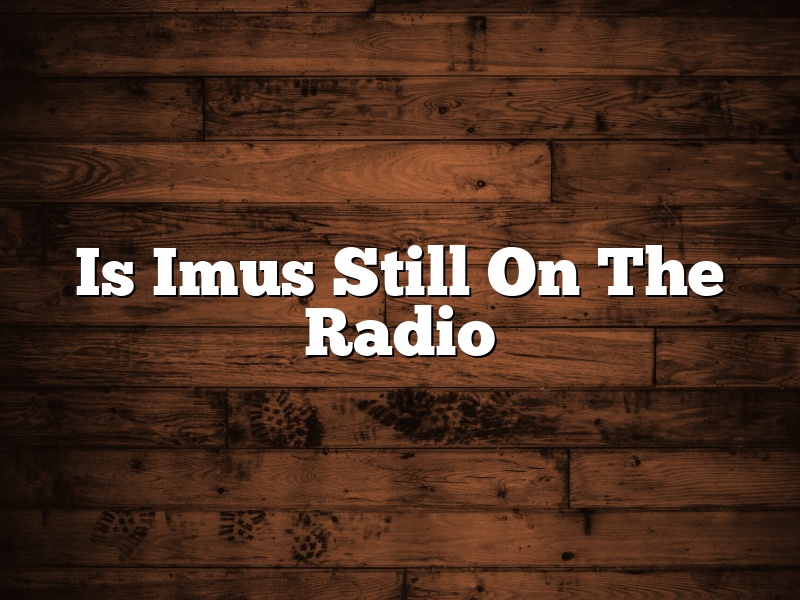 Is Imus Still On The Radio