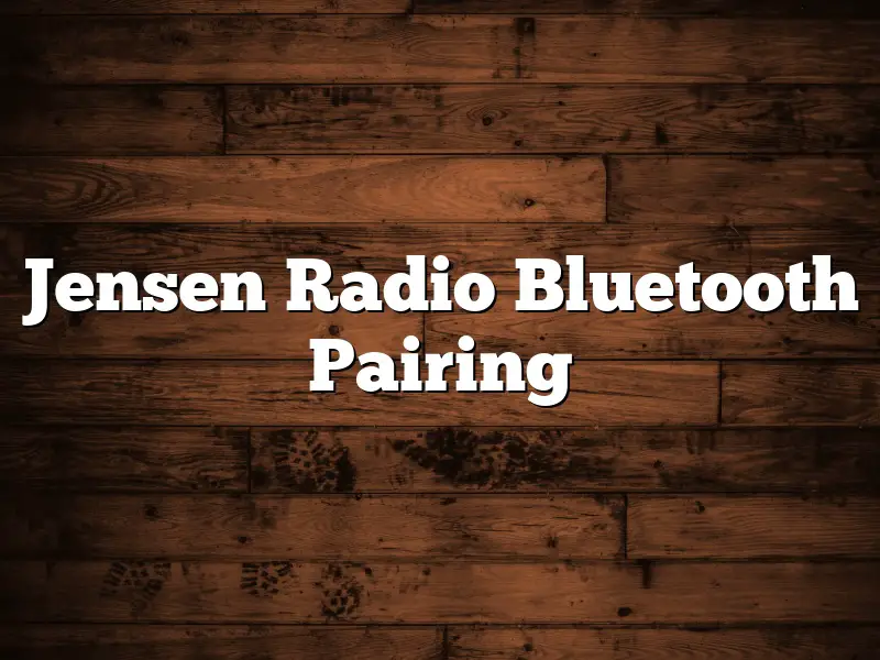 Jensen Radio Bluetooth Pairing