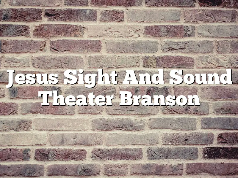 Jesus Sight And Sound Theater Branson