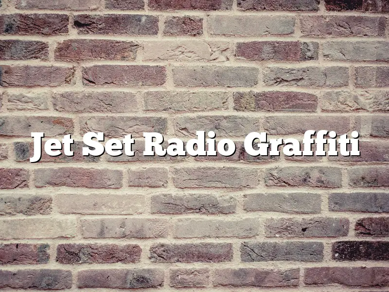 Jet Set Radio Graffiti