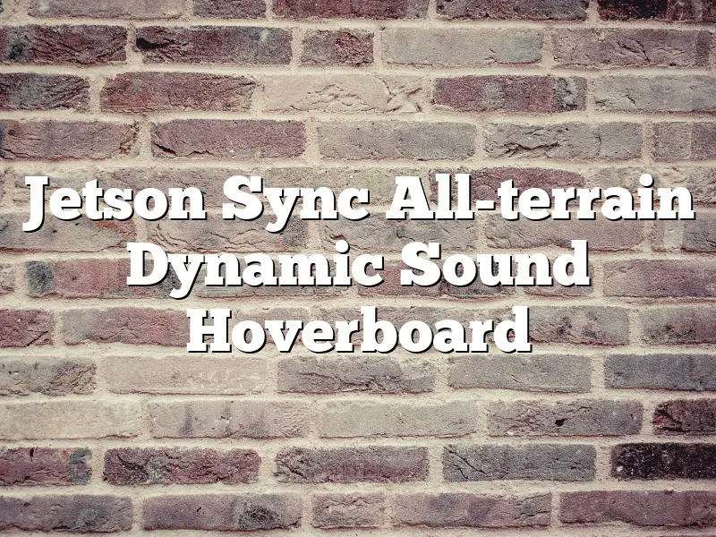 Jetson Sync All-terrain Dynamic Sound Hoverboard