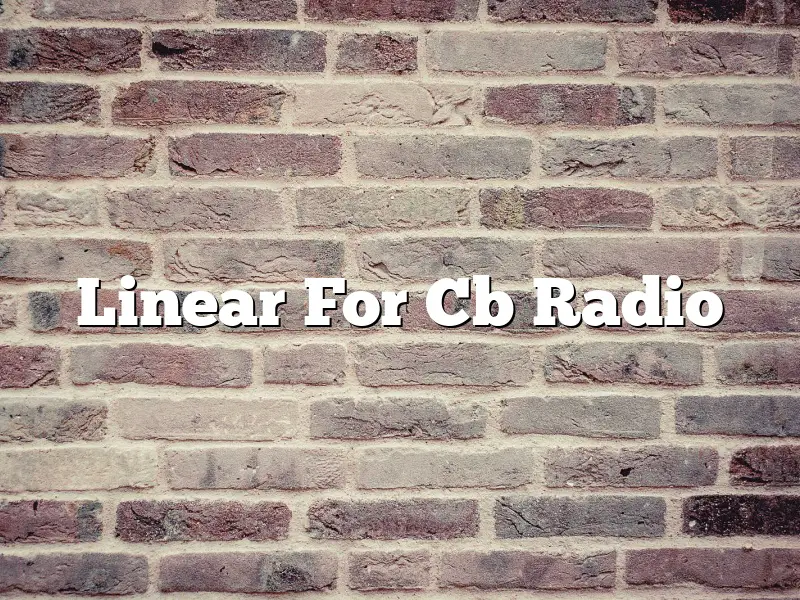 Linear For Cb Radio