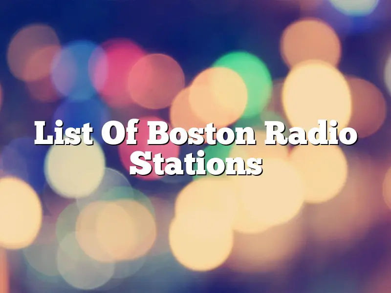 List Of Boston Radio Stations