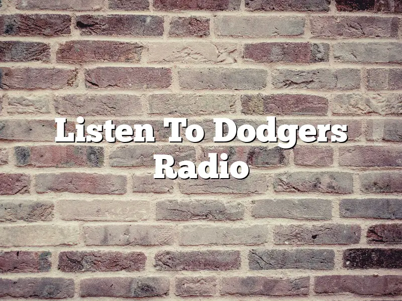 Listen To Dodgers Radio