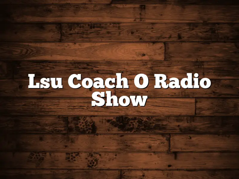 Lsu Coach O Radio Show