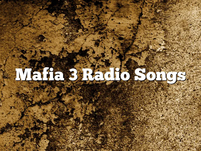 Mafia 3 Radio Songs