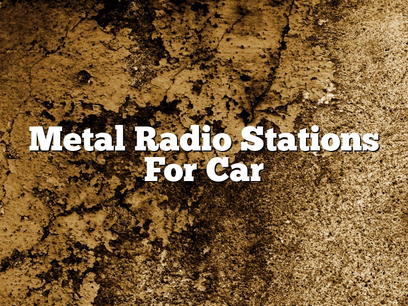 Metal Radio Stations For Car