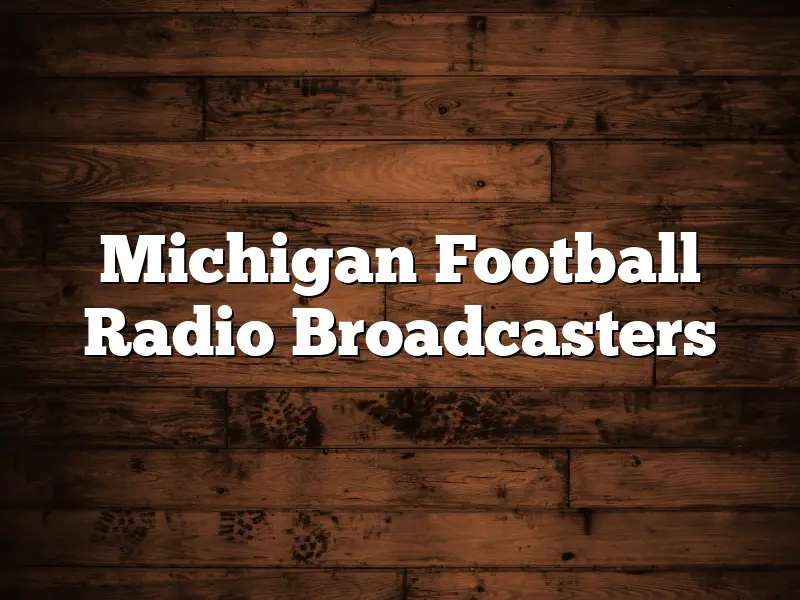 Michigan Football Radio Broadcasters