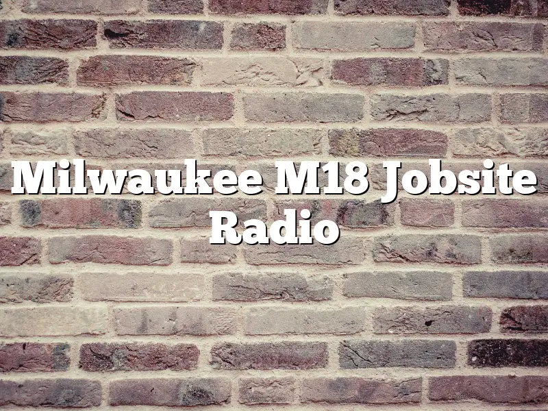 Milwaukee M18 Jobsite Radio