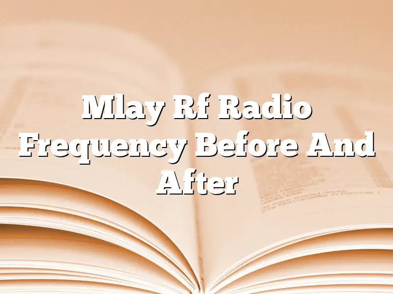 Mlay Rf Radio Frequency Before And After