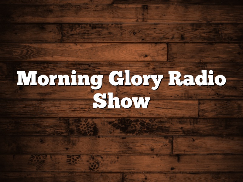 Morning Glory Radio Show