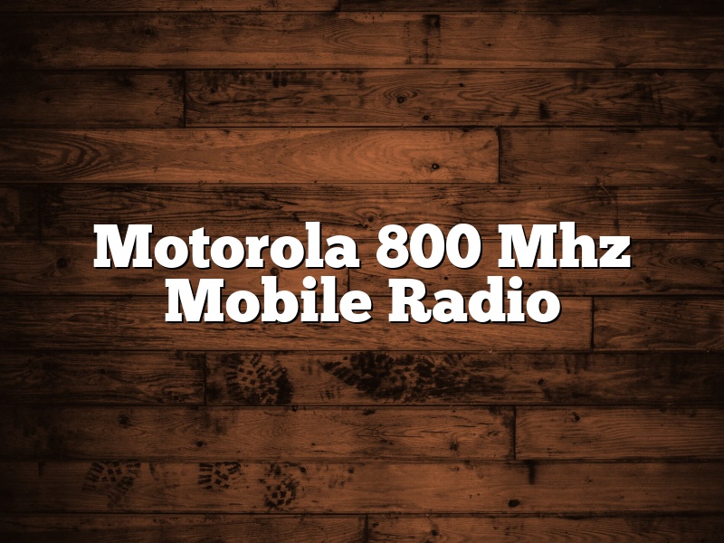 Motorola 800 Mhz Mobile Radio