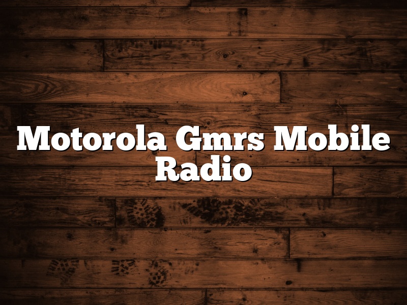 Motorola Gmrs Mobile Radio
