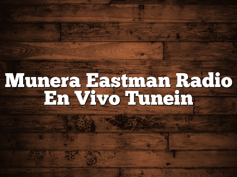Munera Eastman Radio En Vivo Tunein