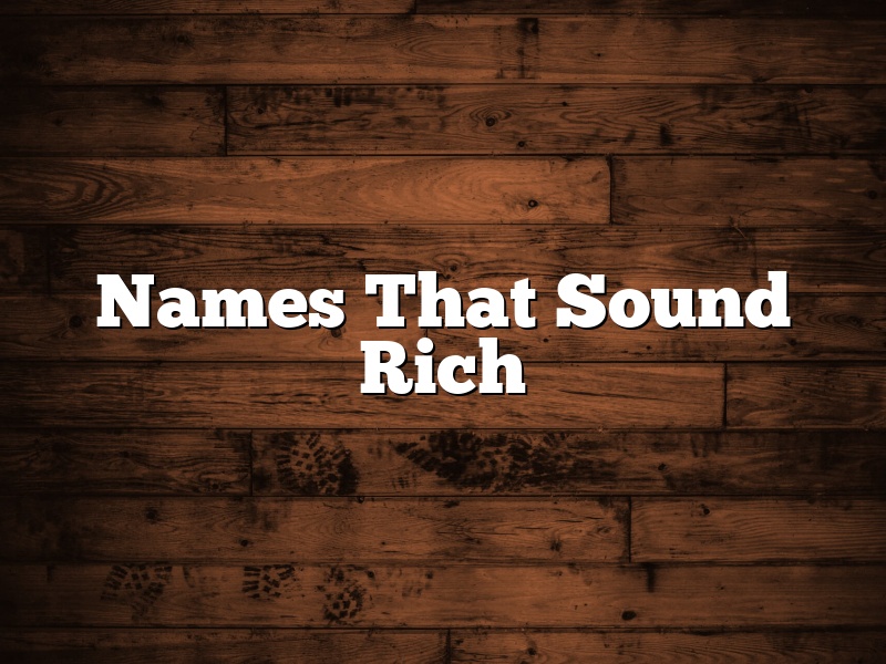 Names That Sound Rich