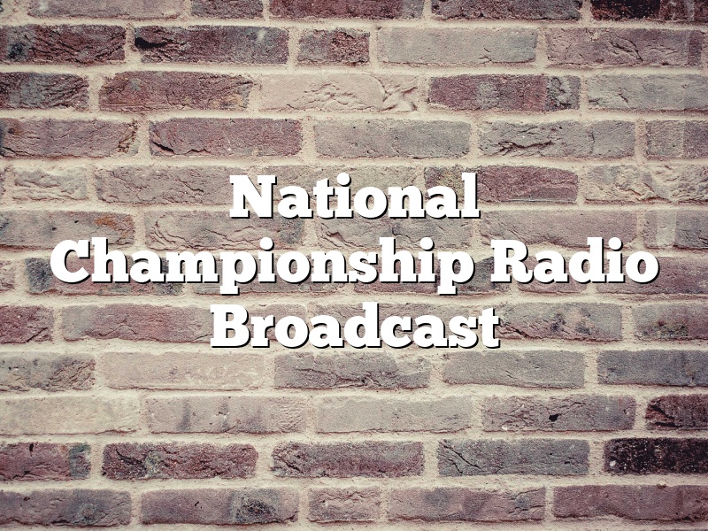 National Championship Radio Broadcast