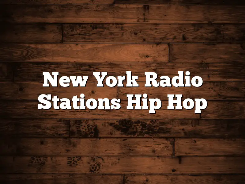 New York Radio Stations Hip Hop