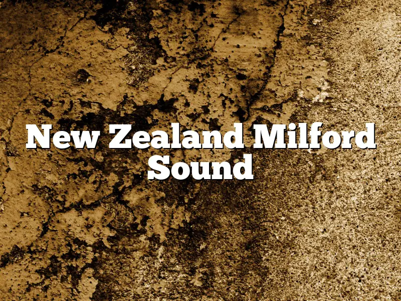 New Zealand Milford Sound