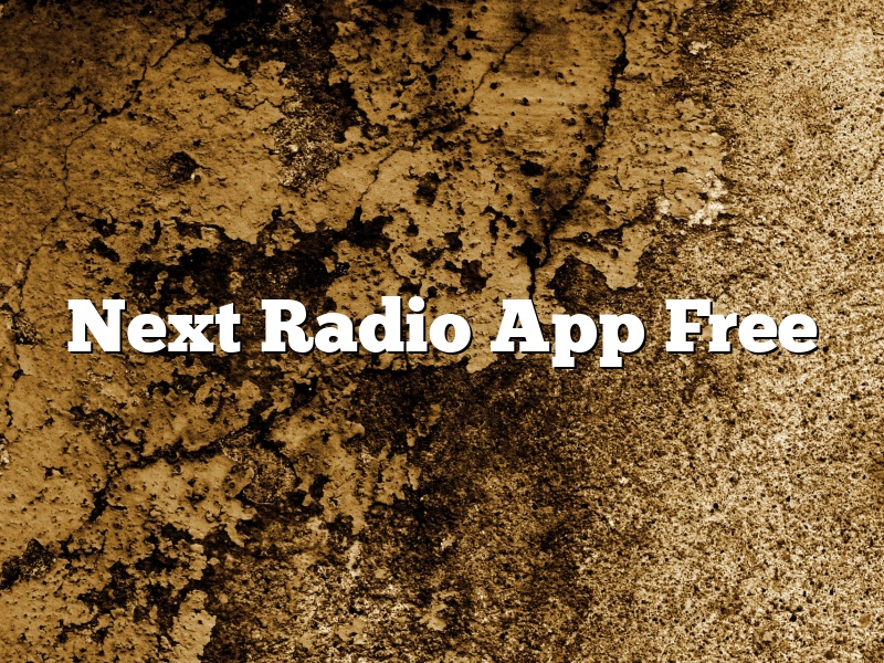 Next Radio App Free