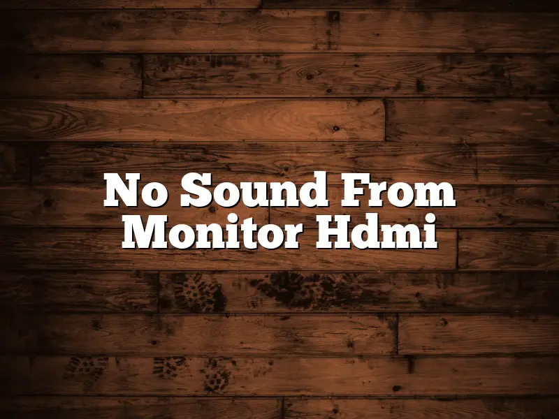 No Sound From Monitor Hdmi