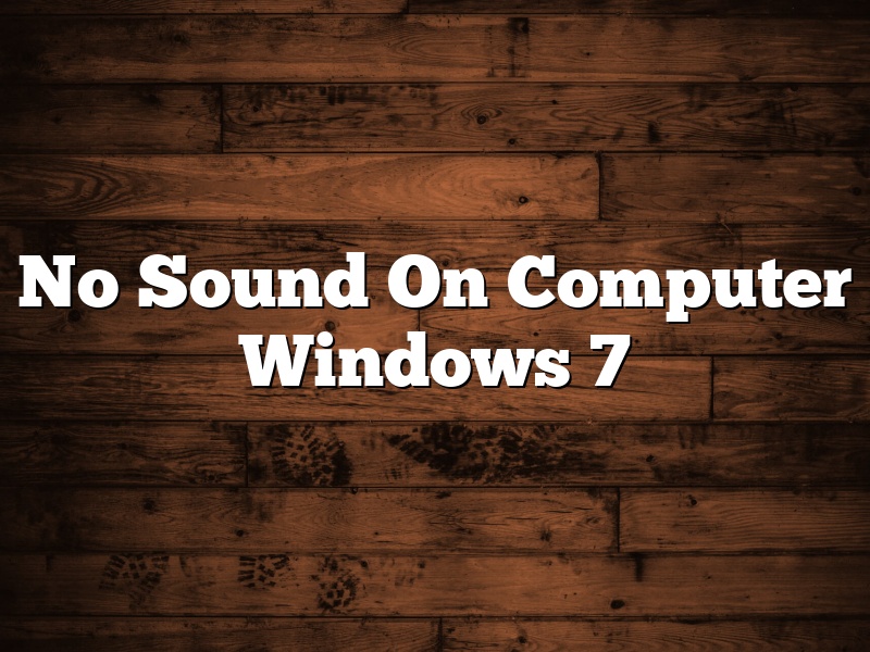 No Sound On Computer Windows 7