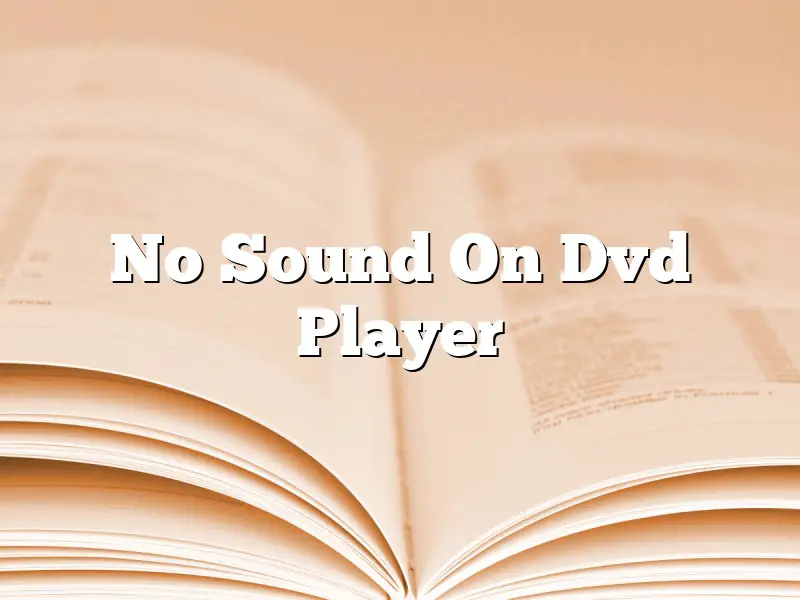 No Sound On Dvd Player