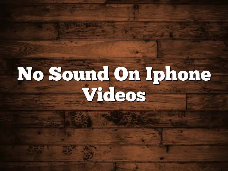 No Sound On Iphone Videos