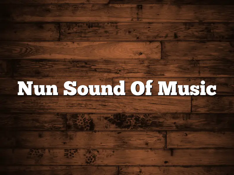 Nun Sound Of Music
