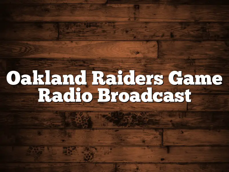 Oakland Raiders Game Radio Broadcast