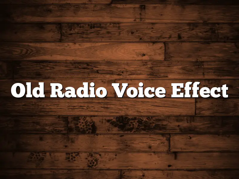 Old Radio Voice Effect