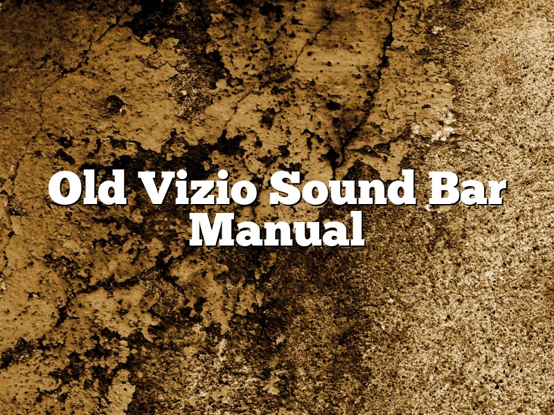 Old Vizio Sound Bar Manual