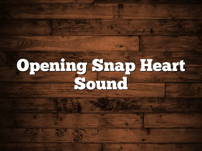 Opening Snap Heart Sound