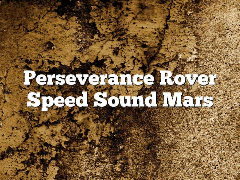 Perseverance Rover Speed Sound Mars