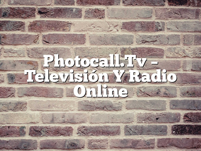 Photocall.Tv – Televisión Y Radio Online
